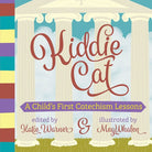 Kiddie Cat: A Child's First Catechism Lesson by Katie Warner