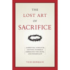 The Lost Art of Sacrifice by Vicki Burbach