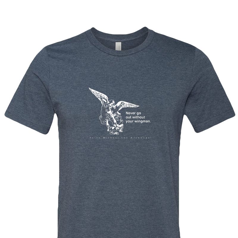St Michael - Never Go Without Your Wingman T-Shirt