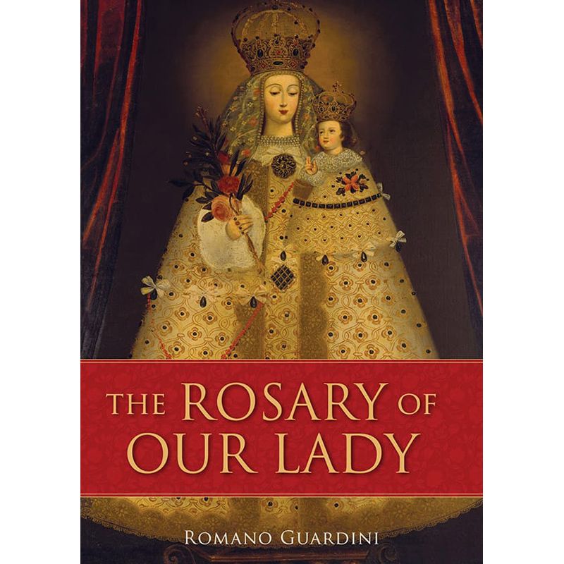 The Rosary of Our Lady by Fr Romano Guardini