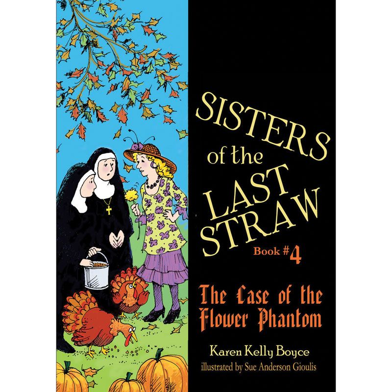The Case of the Flower Phantom by Karen Kelly Boyce