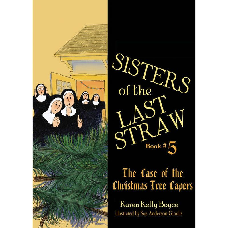 The Case of the Christmas Tree Capers by Karen Kelly Boyce