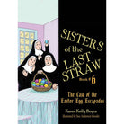 The Case of the Easter Egg Escapades by Karen Kelly Boyce