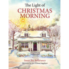 The Light of Christmas Morning by Susan Joy Bellavance