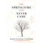 The Springtime That Never Came