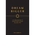 Dream Bigger by Dan Dematte