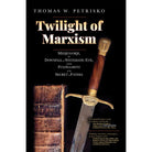 Twilight of Marxism by Dr Thomas Petrisko