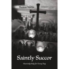 Saintly Succor by Thomas Martin