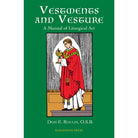 Vestments and Vesture by Dom E Roulin OSB
