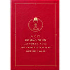 Holy Communion and Worship of the Eucharistic Mystery