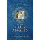 Meditations on the Holy Angels by St Aloysius Gonzaga