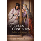 Frequent Confession by Fr. Benedict Baur
