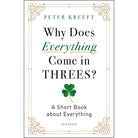 Why Does Everything Come in Threes? by Peter Kreeft