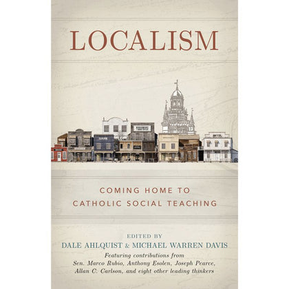 Localism by Dale Ahlquist