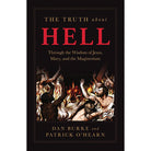 The Truth about Hell by Dan Burke