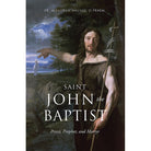 Saint John the Baptist by Fr. Sebastian Walshe